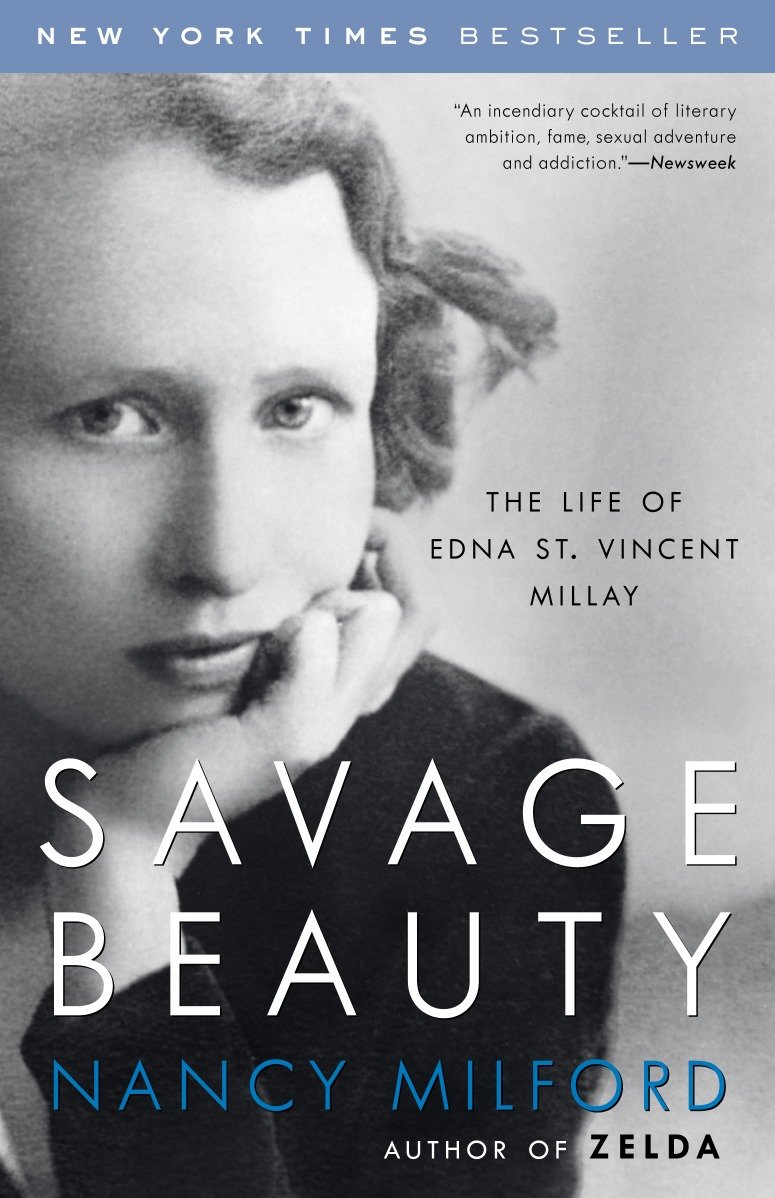 Savage Beauty - The Life of Edna St. Vincent Millay