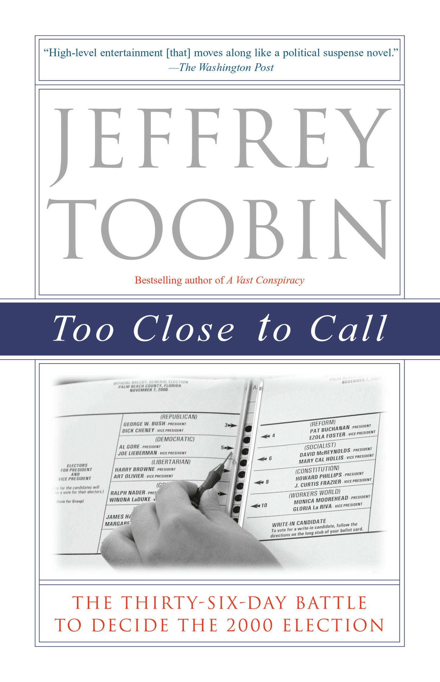 Too Close to Call - The Thirty-Six-Day Battle to Decide the 2000 Election