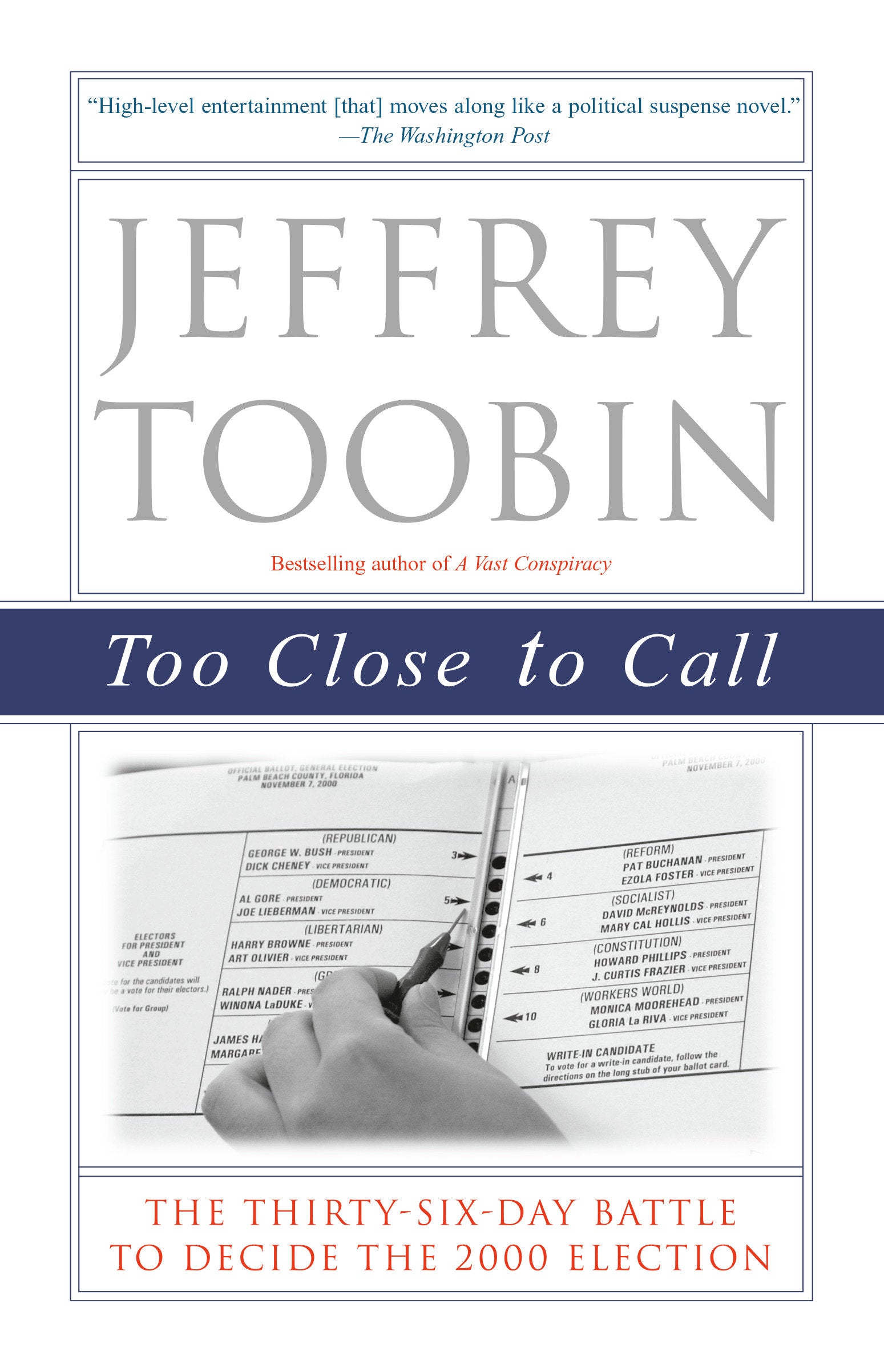 Too Close to Call - The Thirty-Six-Day Battle to Decide the 2000 Election
