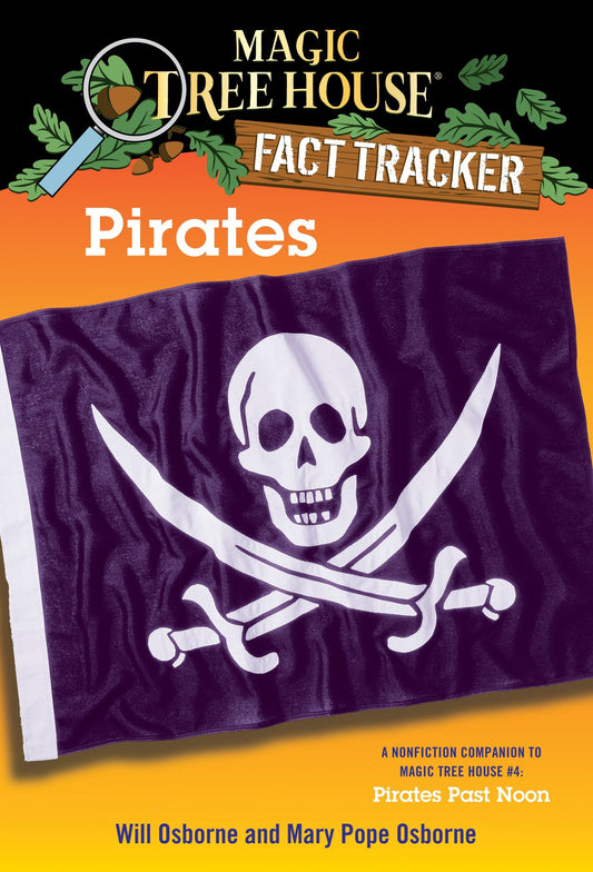 Pirates - A Nonfiction Companion to Magic Tree House #4: Pirates Past Noon (Magic Tree House Fact Tracker) (Book:4)
