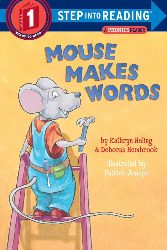 Mouse Makes Words - A Phonics Reader (Step into Reading)
