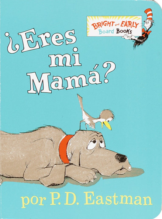 ¿Eres tú mi mamá? (Are You My Mother? Spanish Edition) (Bright & Early Board Books)