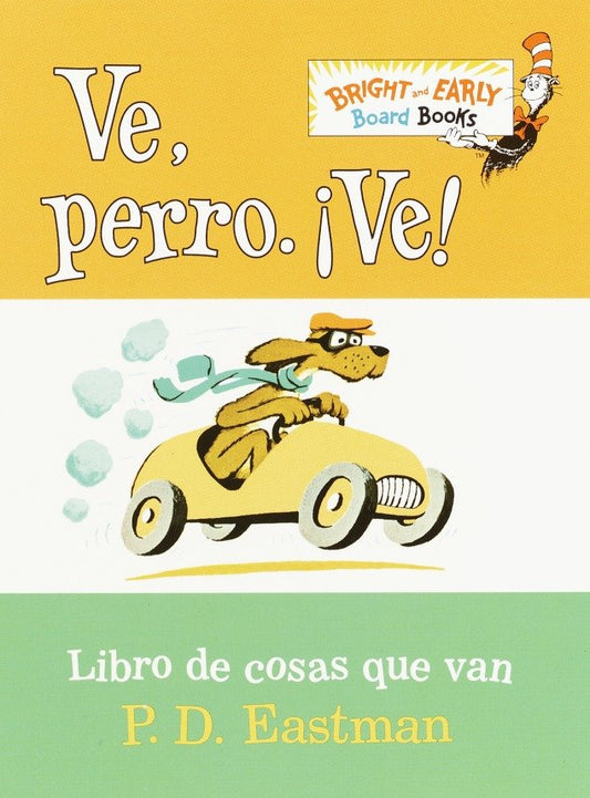 Ve, Perro. Ve! (Go, Dog. Go! Spanish Edition), Go, Dog. Go! (Bright & Early Board Books)