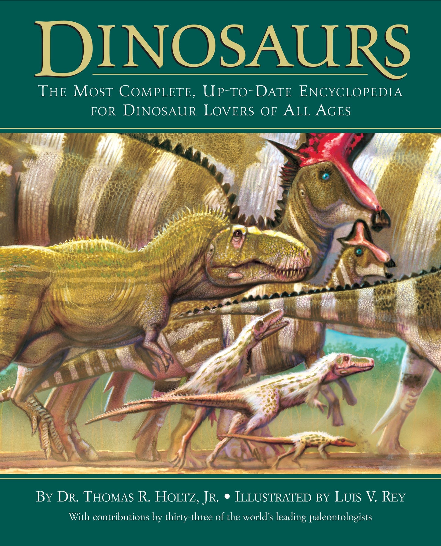 Dinosaurs - The Most Complete, Up-to-Date Encyclopedia for Dinosaur Lovers of All Ages