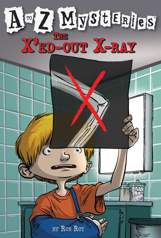 A to Z Mysteries: The X'ed-Out X-Ray (A to Z Mysteries) (Book:24)