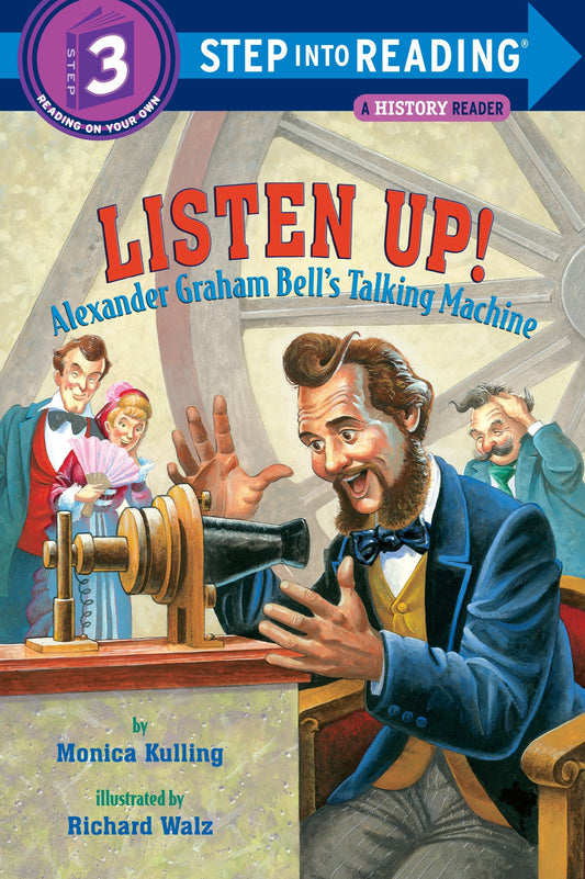 Listen Up! - Alexander Graham Bell's Talking Machine (Step into Reading)