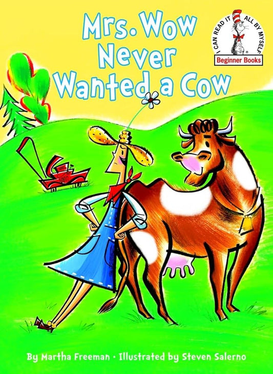 Mrs. Wow Never Wanted a Cow (Beginner Books) by Martha Freeman, Steven Salerno