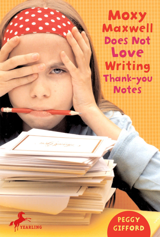Moxy Maxwell Does Not Love Writing Thank-you Notes (Moxy Maxwell) (Book:2)