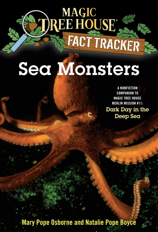 Sea Monsters - A Nonfiction Companion to Magic Tree House Merlin Mission #11: Dark Day in the Deep Sea (Magic Tree House Fact Tracker) (Book:17)