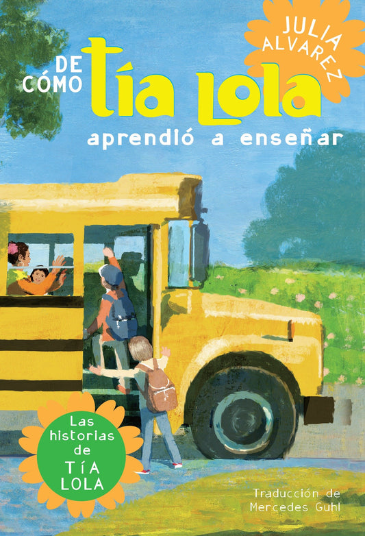 De como tia Lola aprendio a ensenar (How Aunt Lola Learned to Teach Spanish Edition), How Aunt Lola Learned to Teach (The Tia Lola Stories) (Book:2)