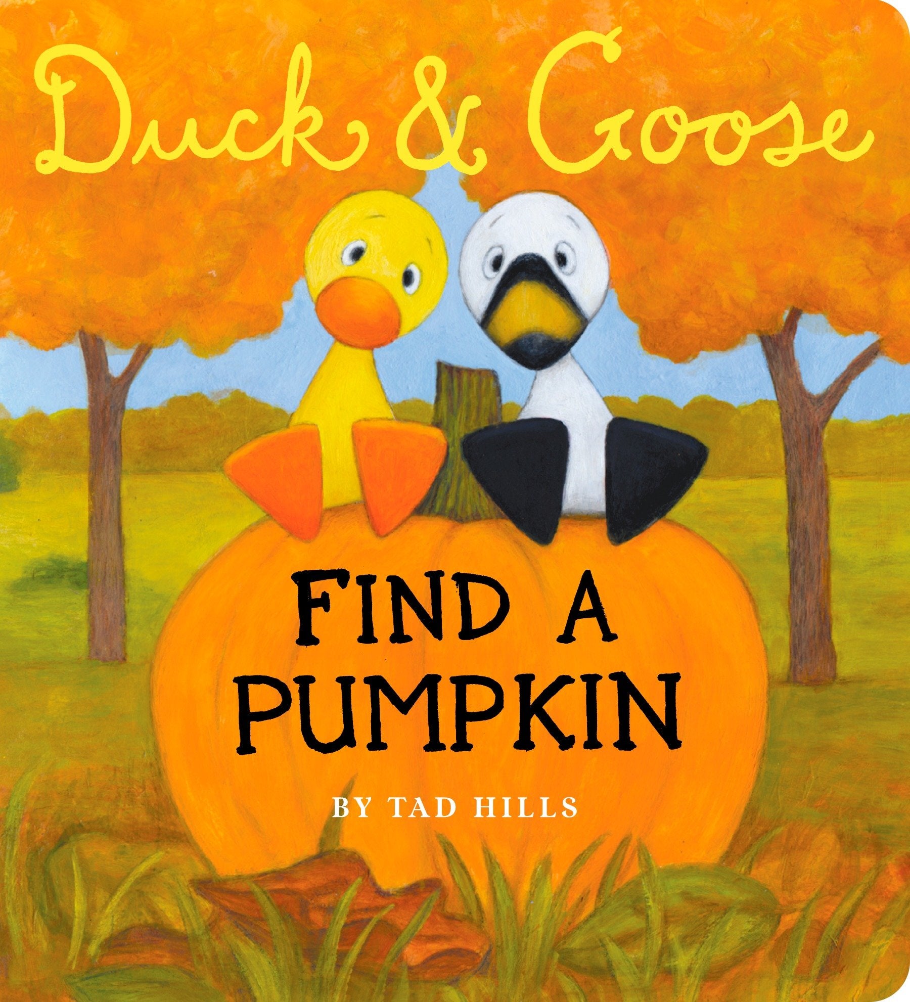 Duck & Goose, Find a Pumpkin - A Board Book for Kids and Toddlers (Duck & Goose)