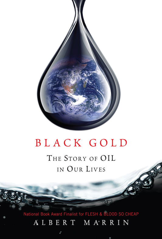 Black Gold - The Story of Oil in Our Lives
