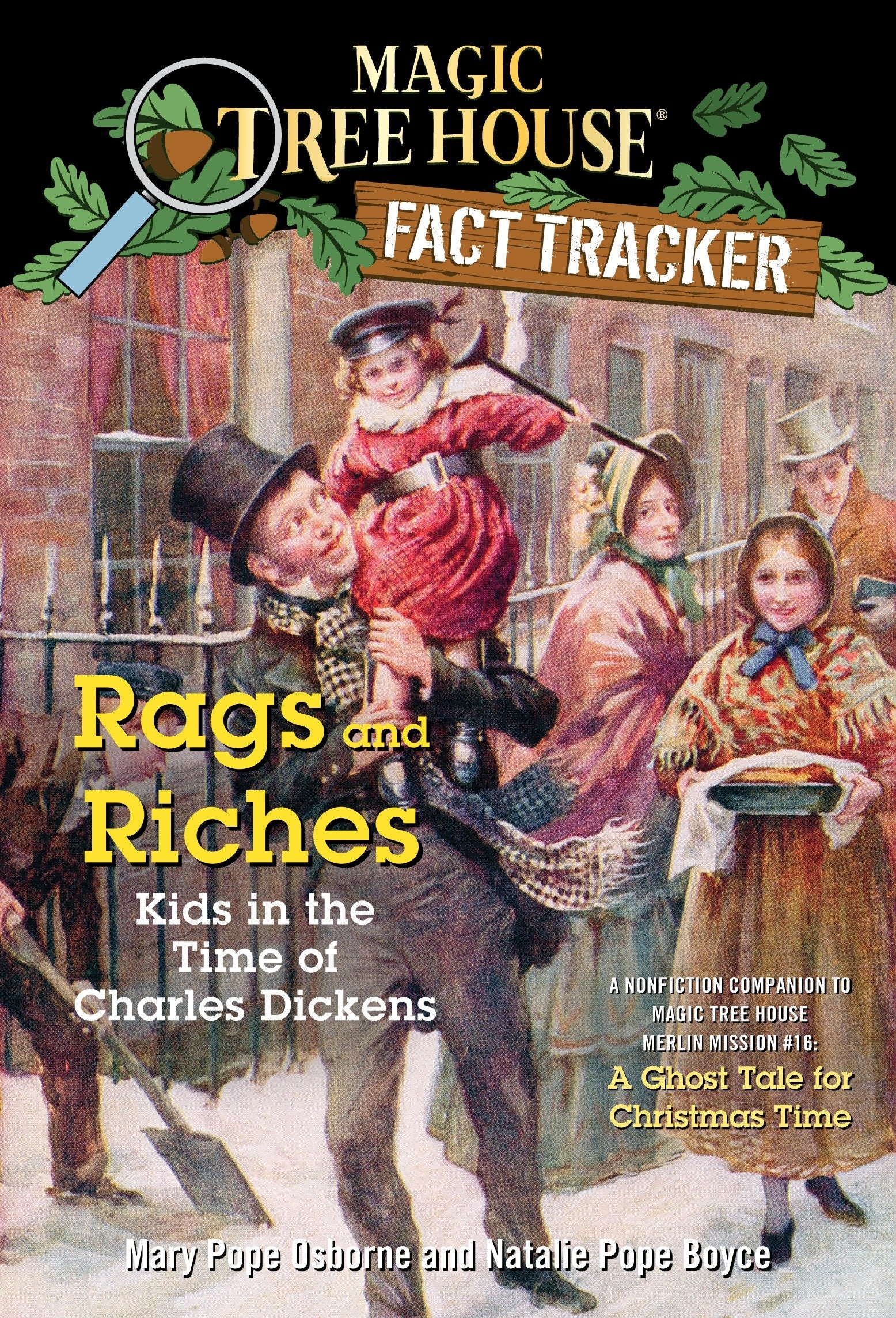Rags and Riches: Kids in the Time of Charles Dickens - A Nonfiction Companion to Magic Tree House Merlin Mission #16: A Ghost Tale for Christmas Time (Magic Tree House Fact Tracker) (Book:22)