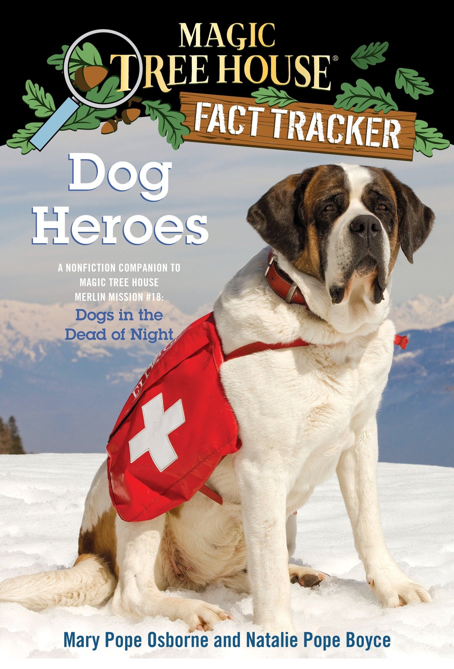 Dog Heroes - A Nonfiction Companion to Magic Tree House Merlin Mission #18: Dogs in the Dead of Night (Magic Tree House Fact Tracker) (Book:24)