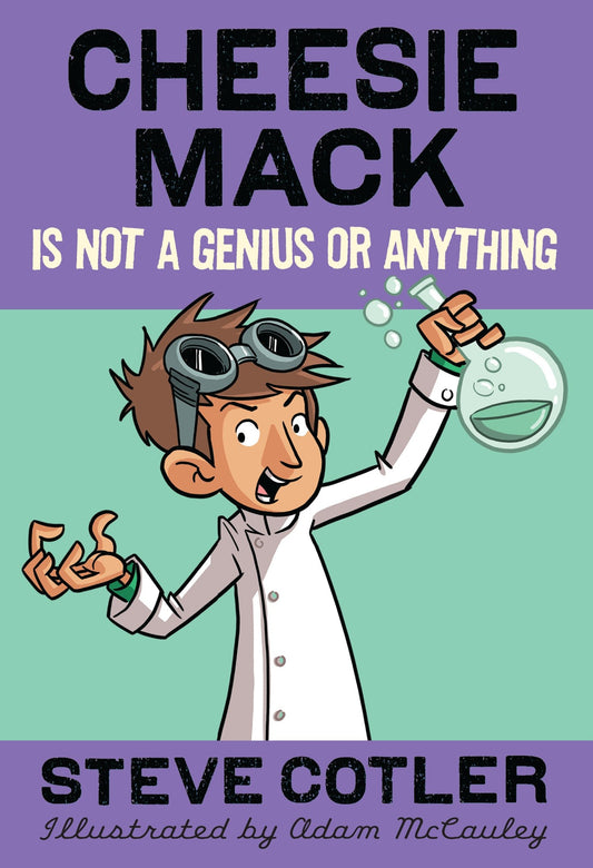Cheesie Mack Is Not a Genius or Anything (Cheesie Mack) (Book:1)