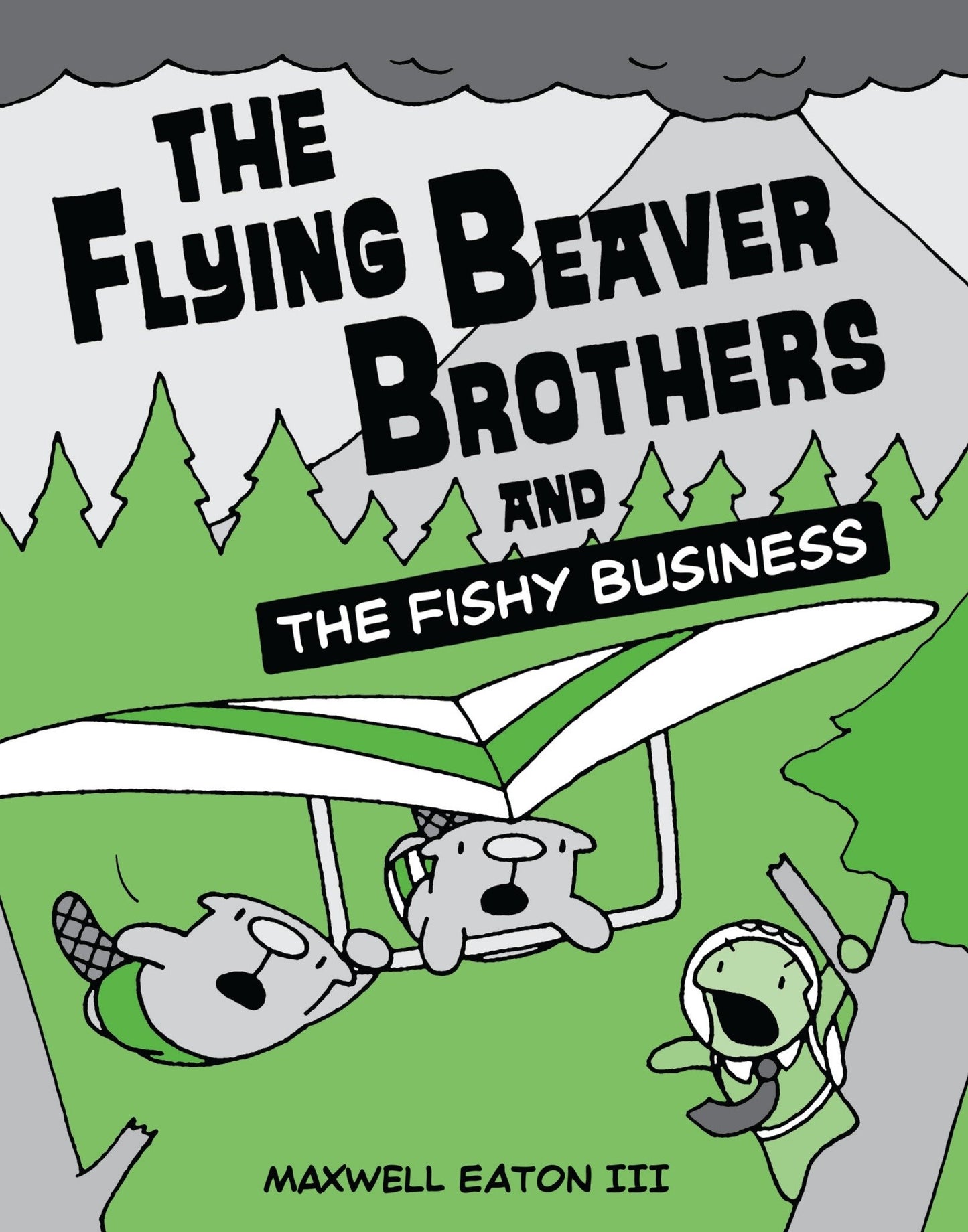 The Flying Beaver Brothers and the Fishy Business - (A Graphic Novel) (The Flying Beaver Brothers) (Book:2)