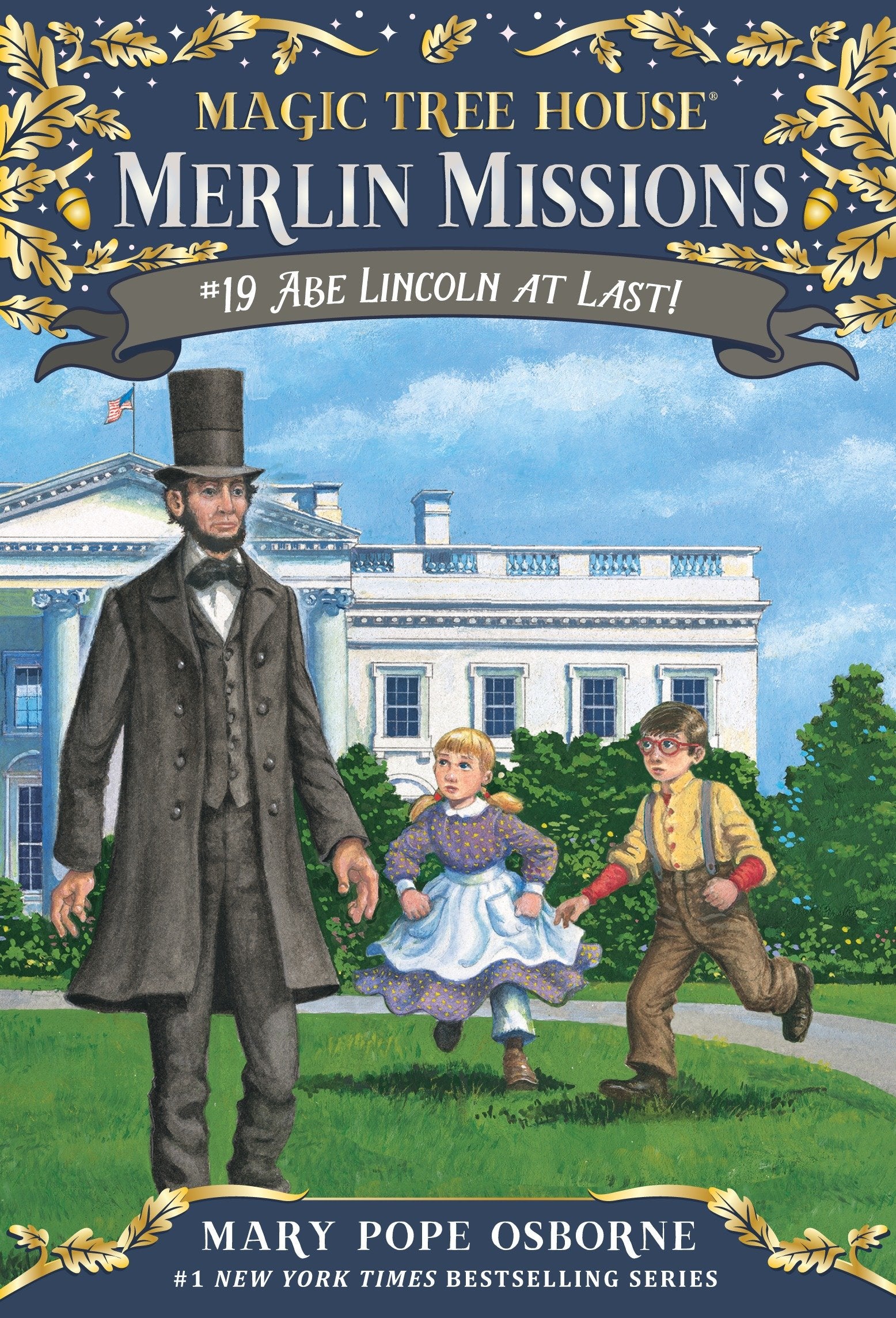 Abe Lincoln at Last! (Magic Tree House Merlin Mission) (Book:19)