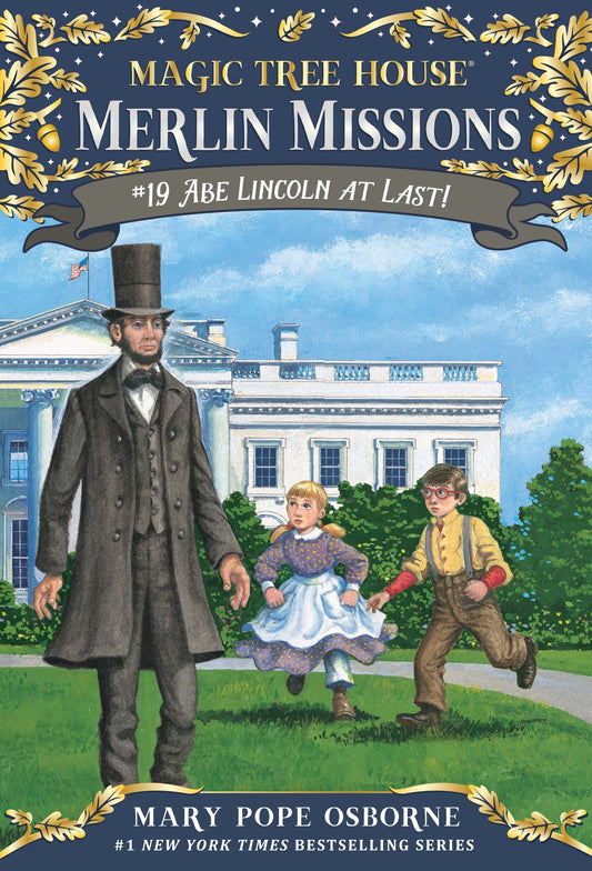 Abe Lincoln at Last! (Magic Tree House Merlin Mission) (Book:19)