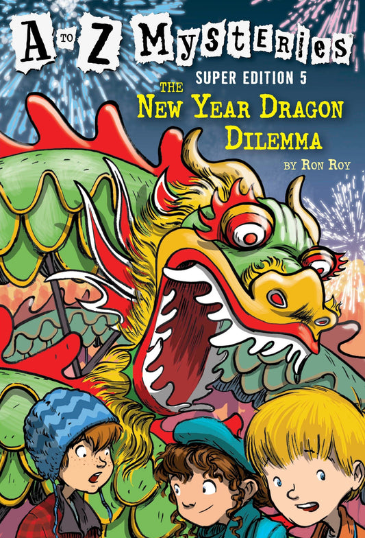 A to Z Mysteries Super Edition #5: The New Year Dragon Dilemma (A to Z Mysteries) (Book:5)
