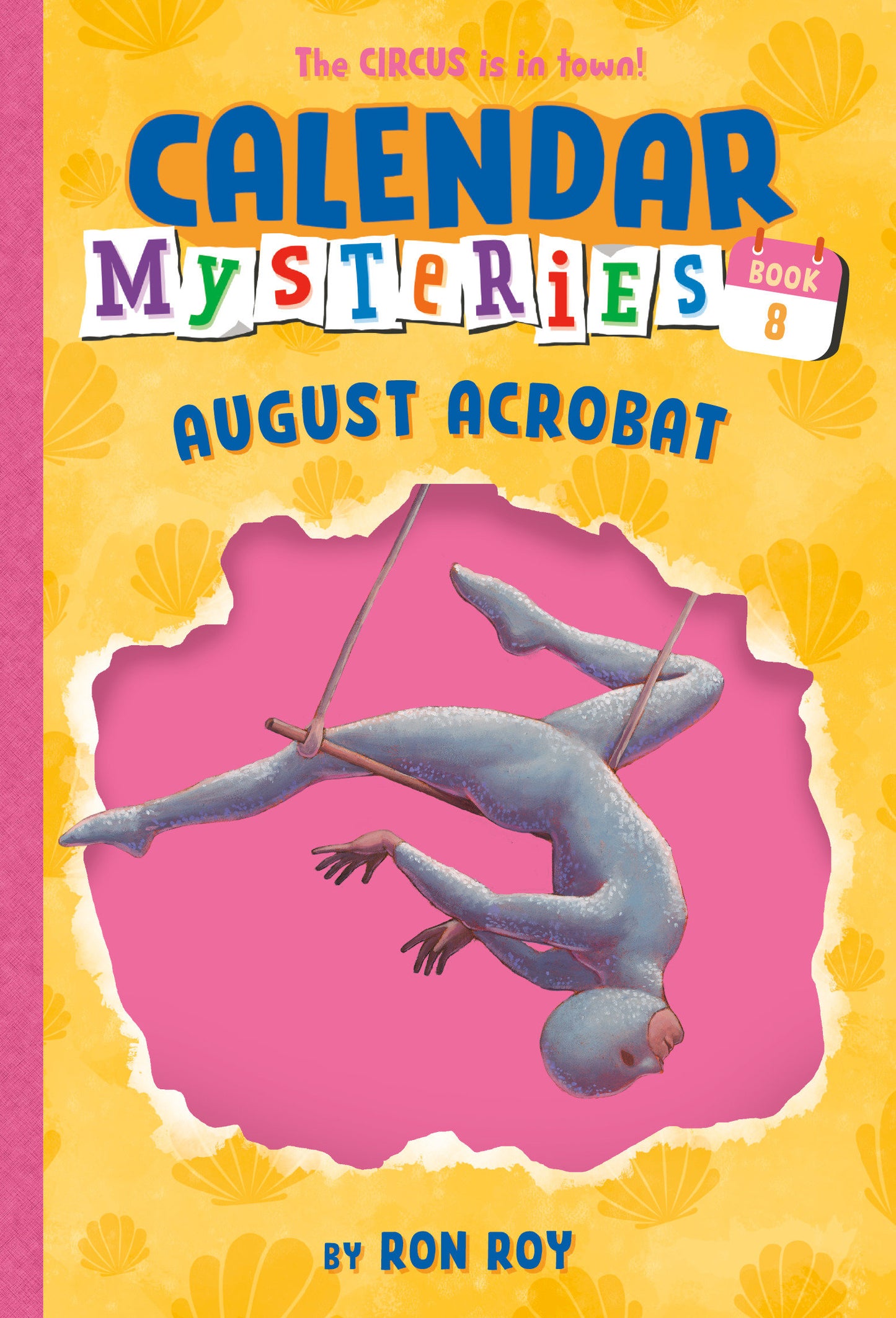 Calendar Mysteries #8: August Acrobat (Calendar Mysteries) (Book:8)
