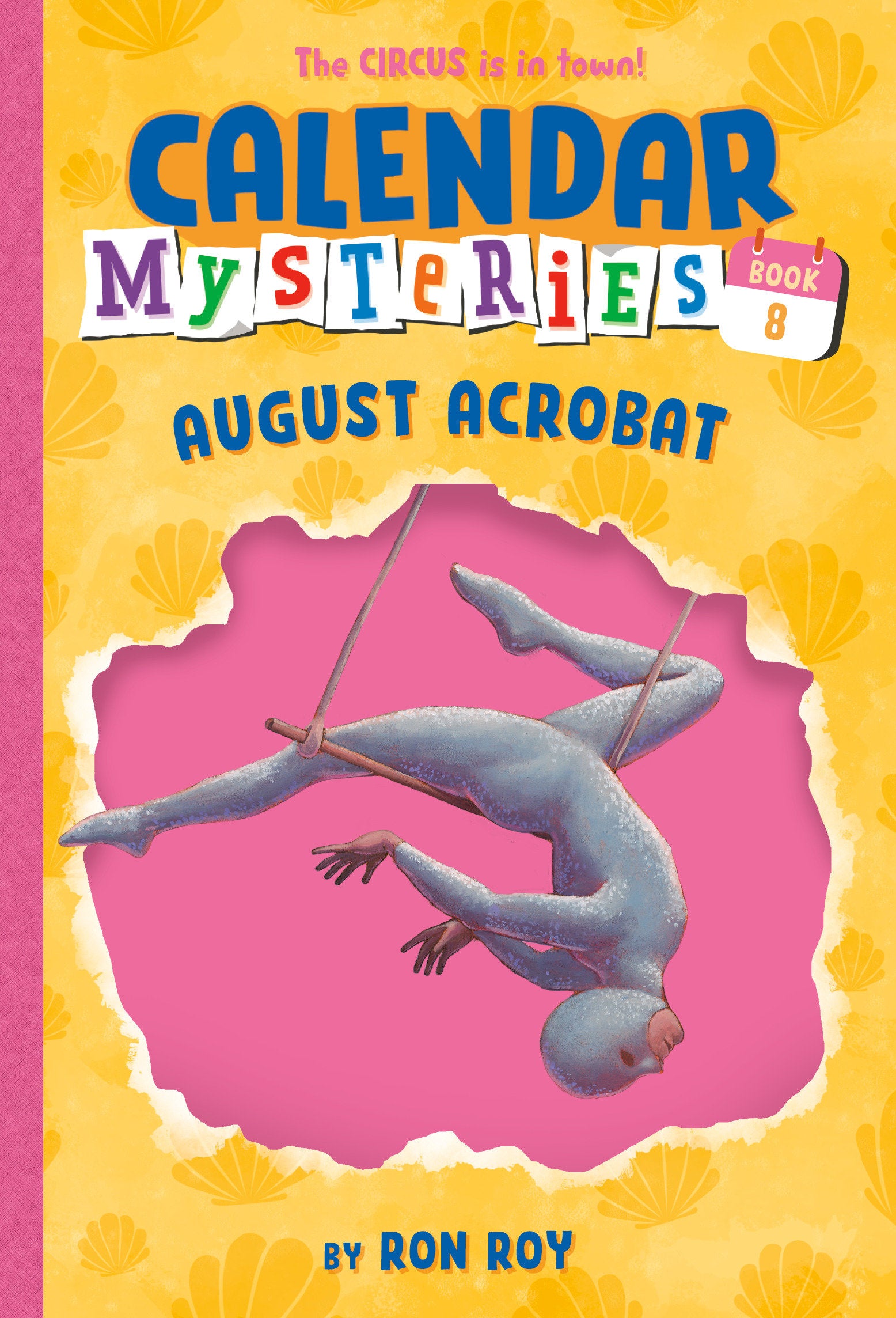 Calendar Mysteries #8: August Acrobat (Calendar Mysteries) (Book:8)