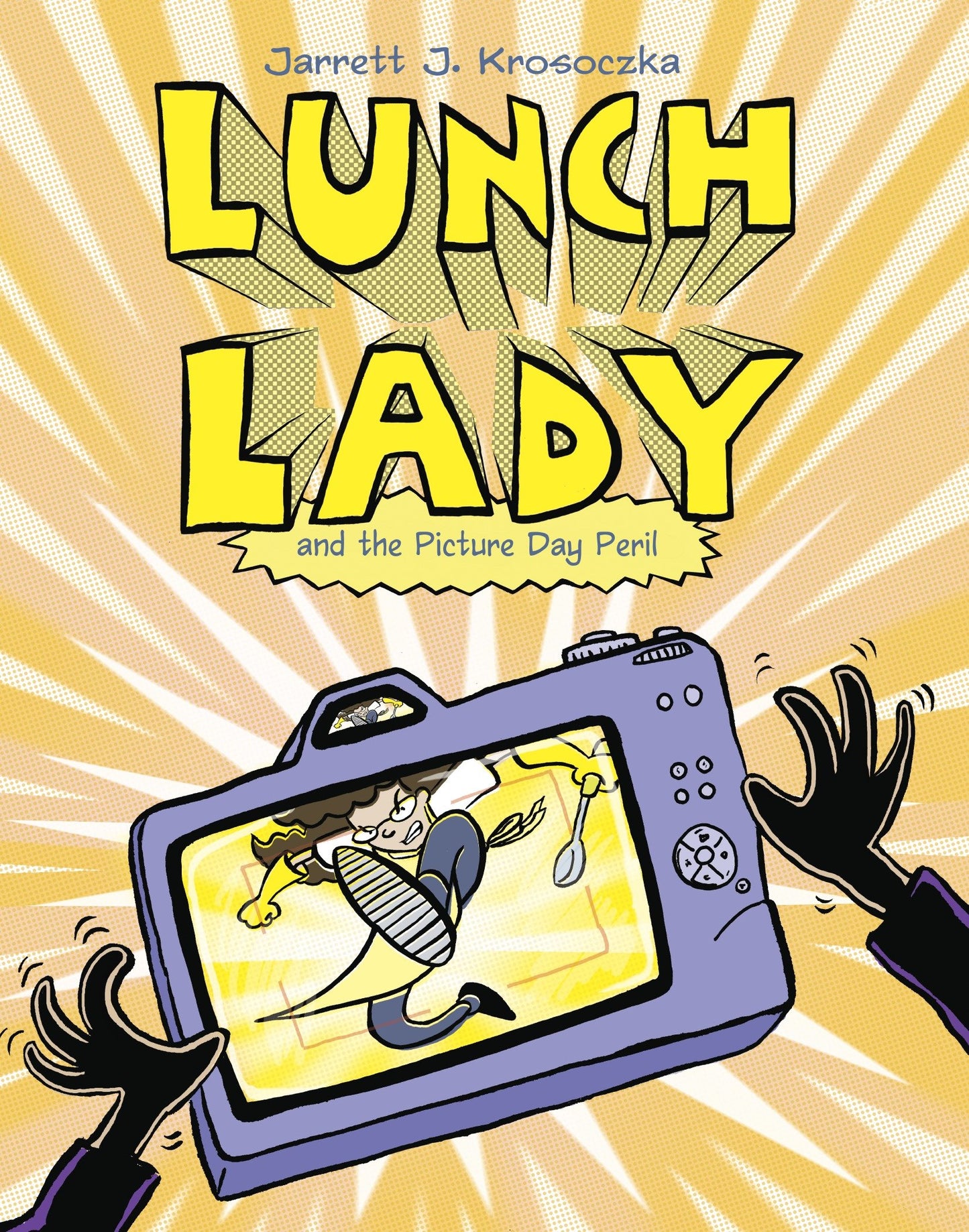 Lunch Lady and the Picture Day Peril - Lunch Lady #8 (Lunch Lady) (Book:8)