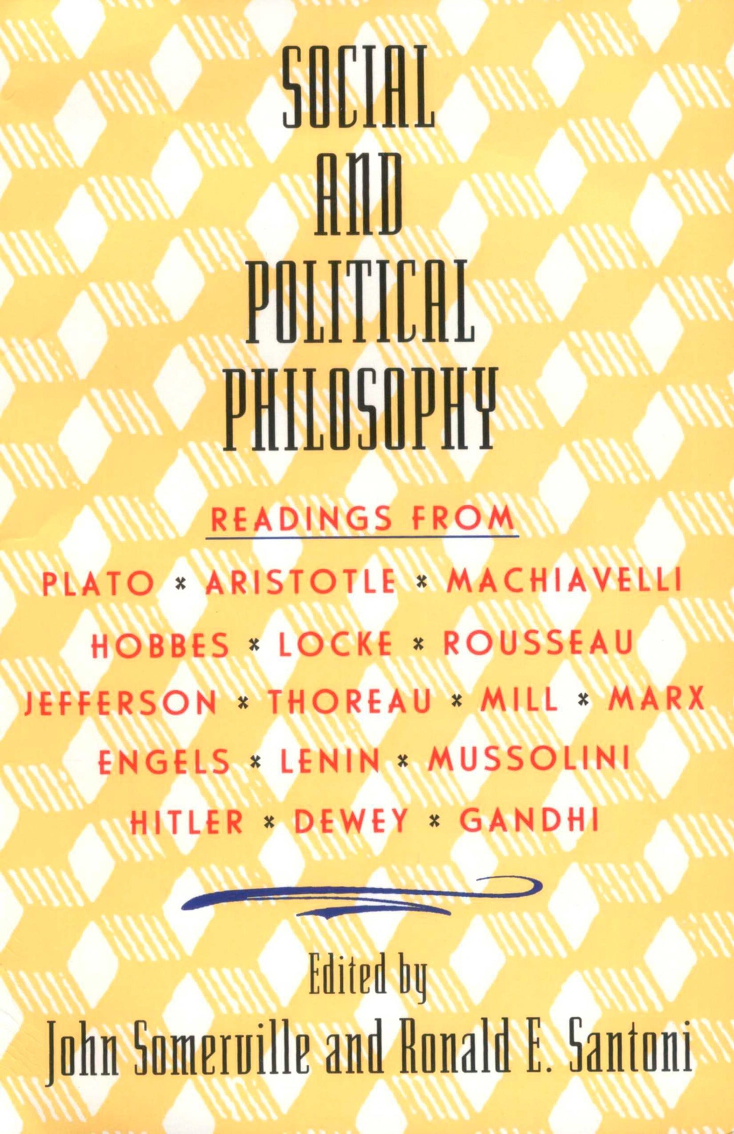 Social and Political Philosophy - Readings From Plato to Gandhi