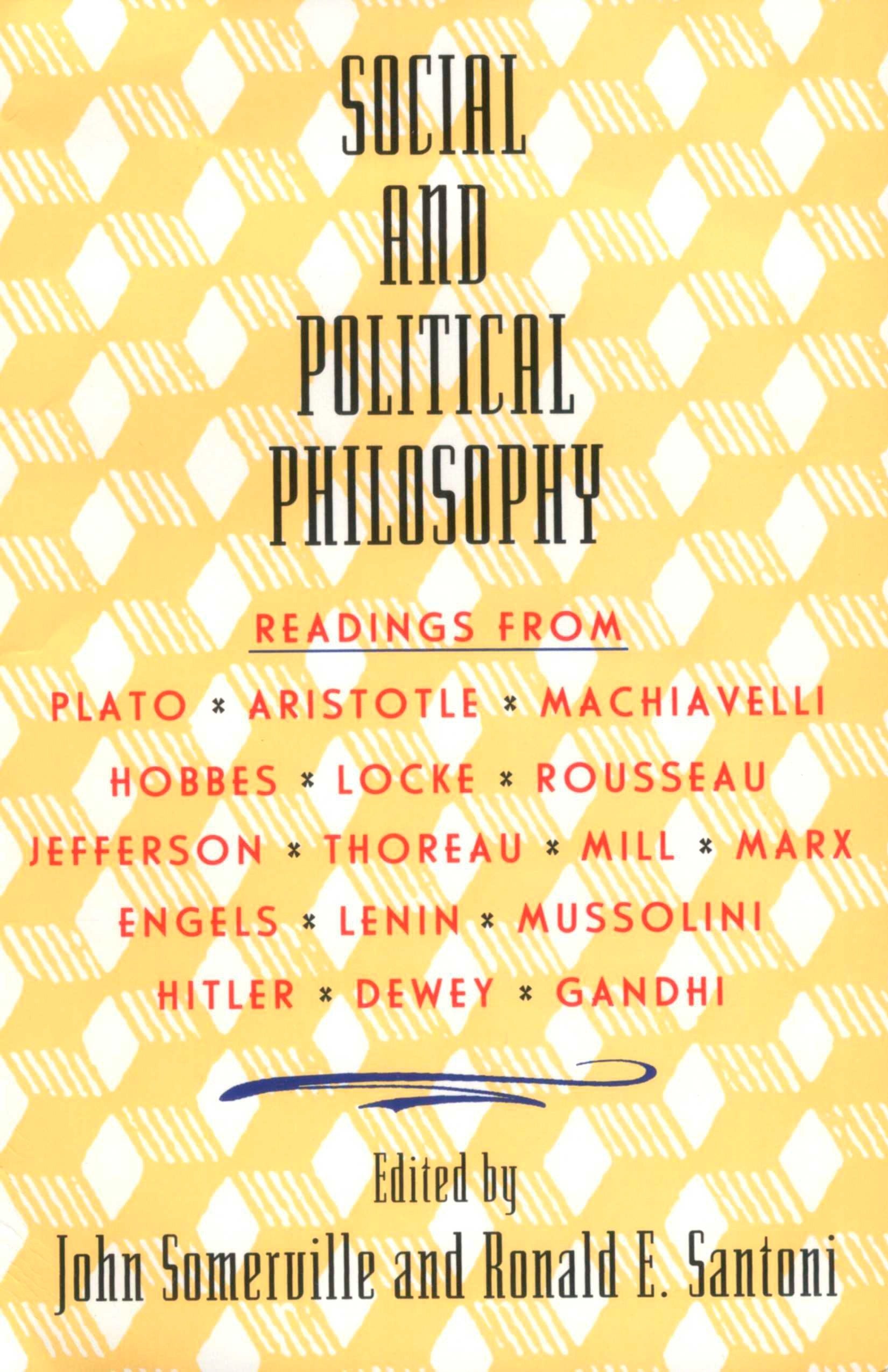 Social and Political Philosophy - Readings From Plato to Gandhi