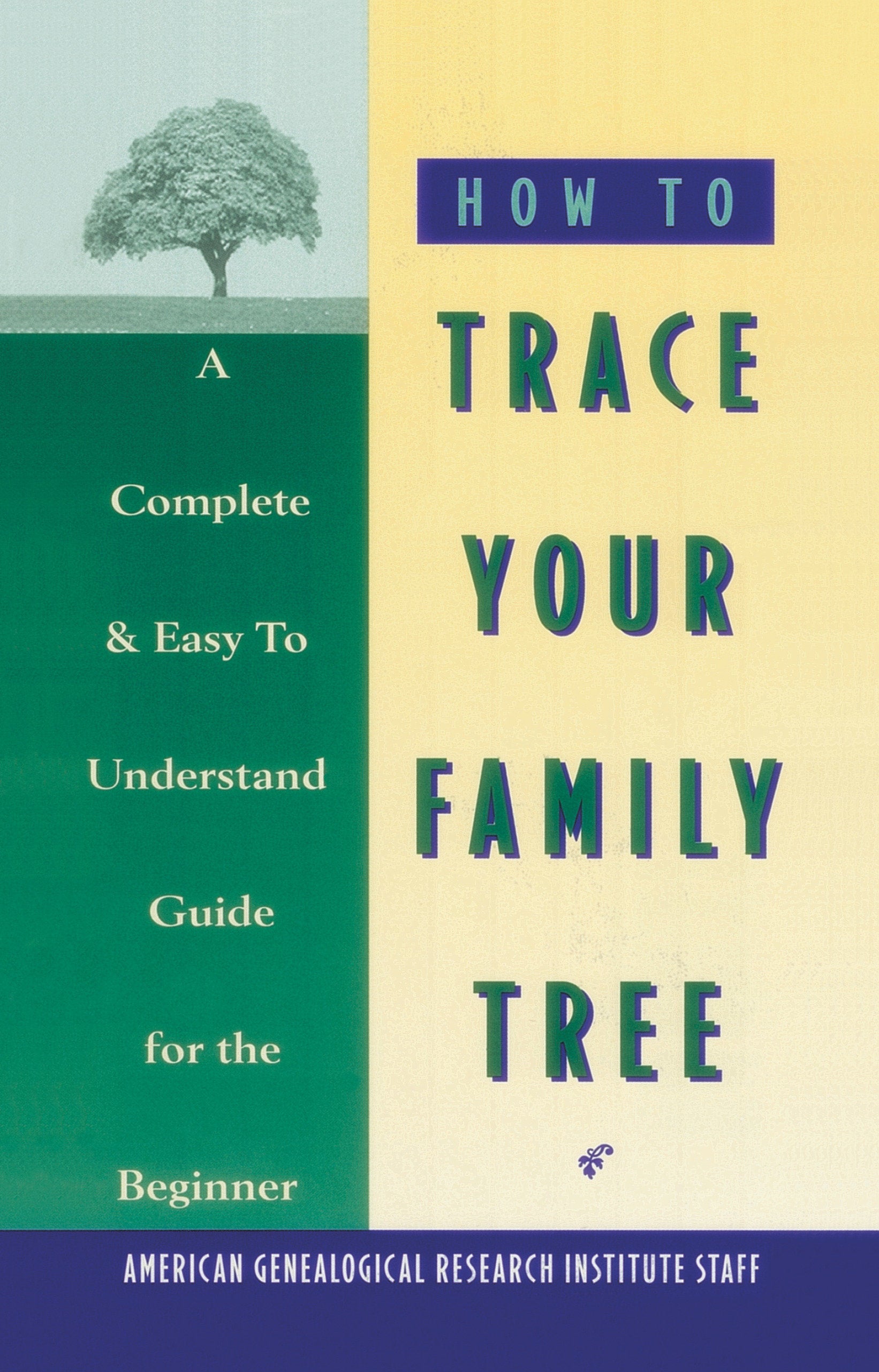 How to Trace Your Family Tree - A Complete & Easy- to-Understand Guide for the Beginner