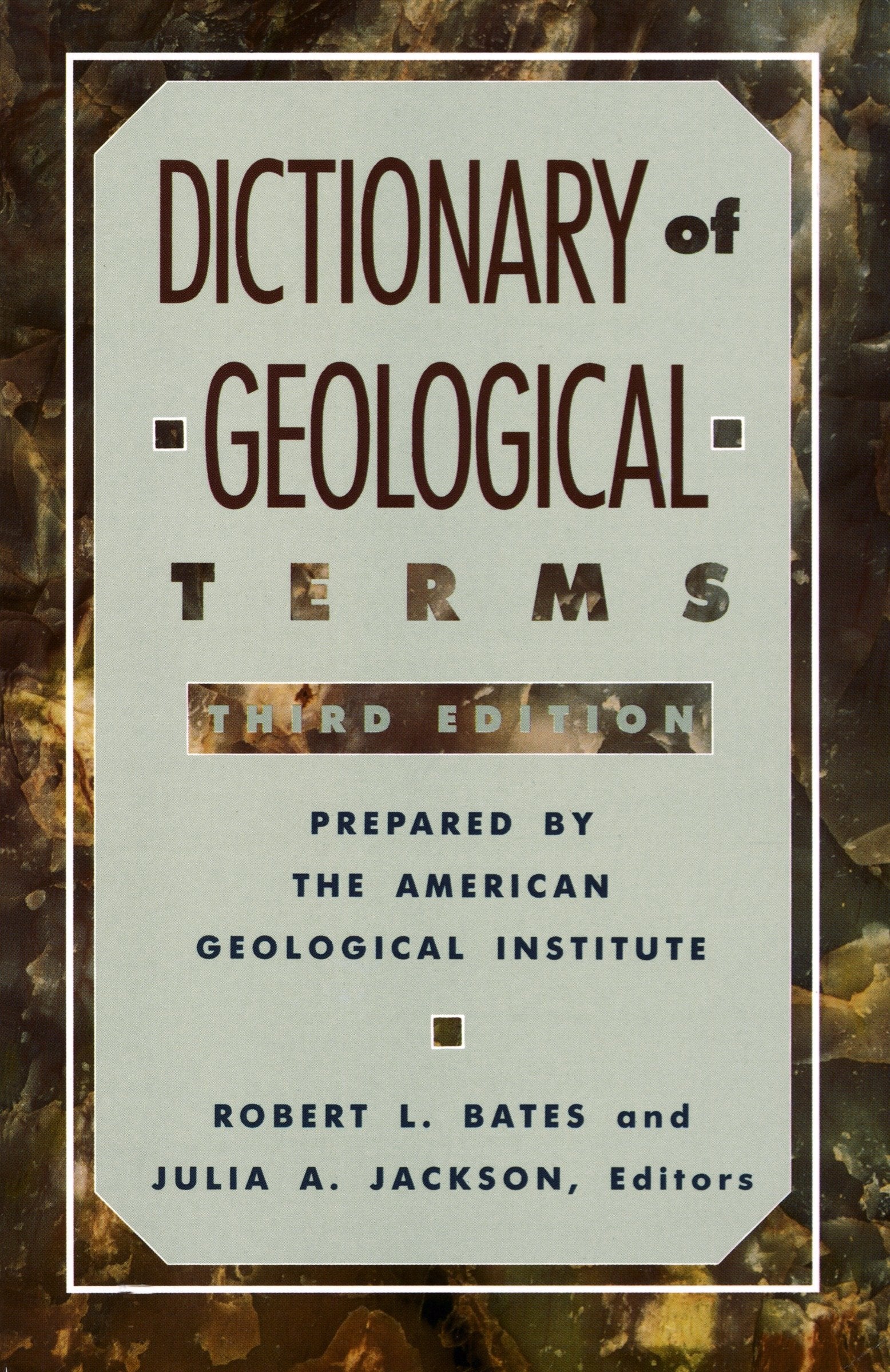 Dictionary of Geological Terms - Third Edition