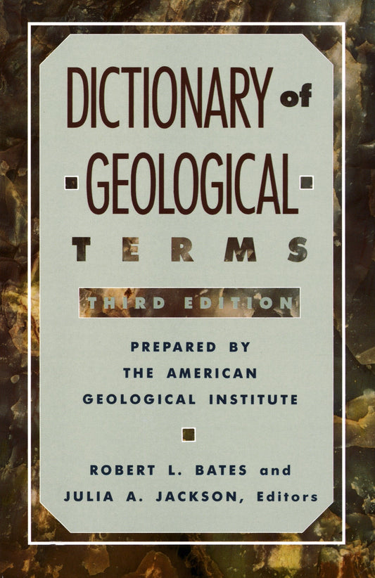 Dictionary of Geological Terms - Third Edition
