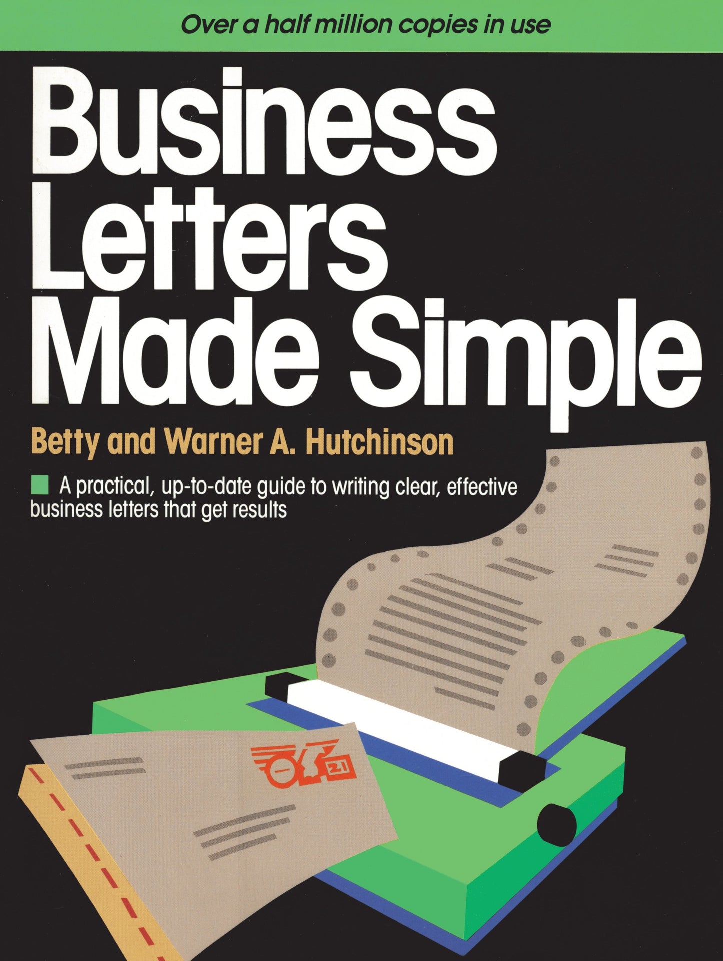 Business Letters Made Simple - A Practical, Up-to-Date Guide to Writing Clear, Effective Business Letters that Get Results (Made Simple)