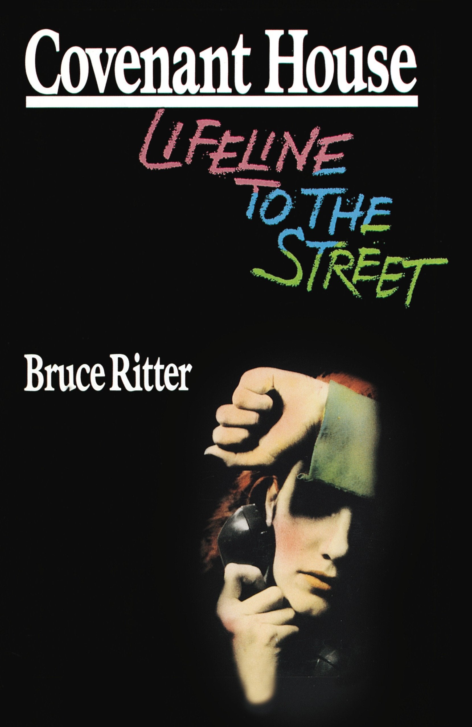 Covenant House - Lifeline to the Street