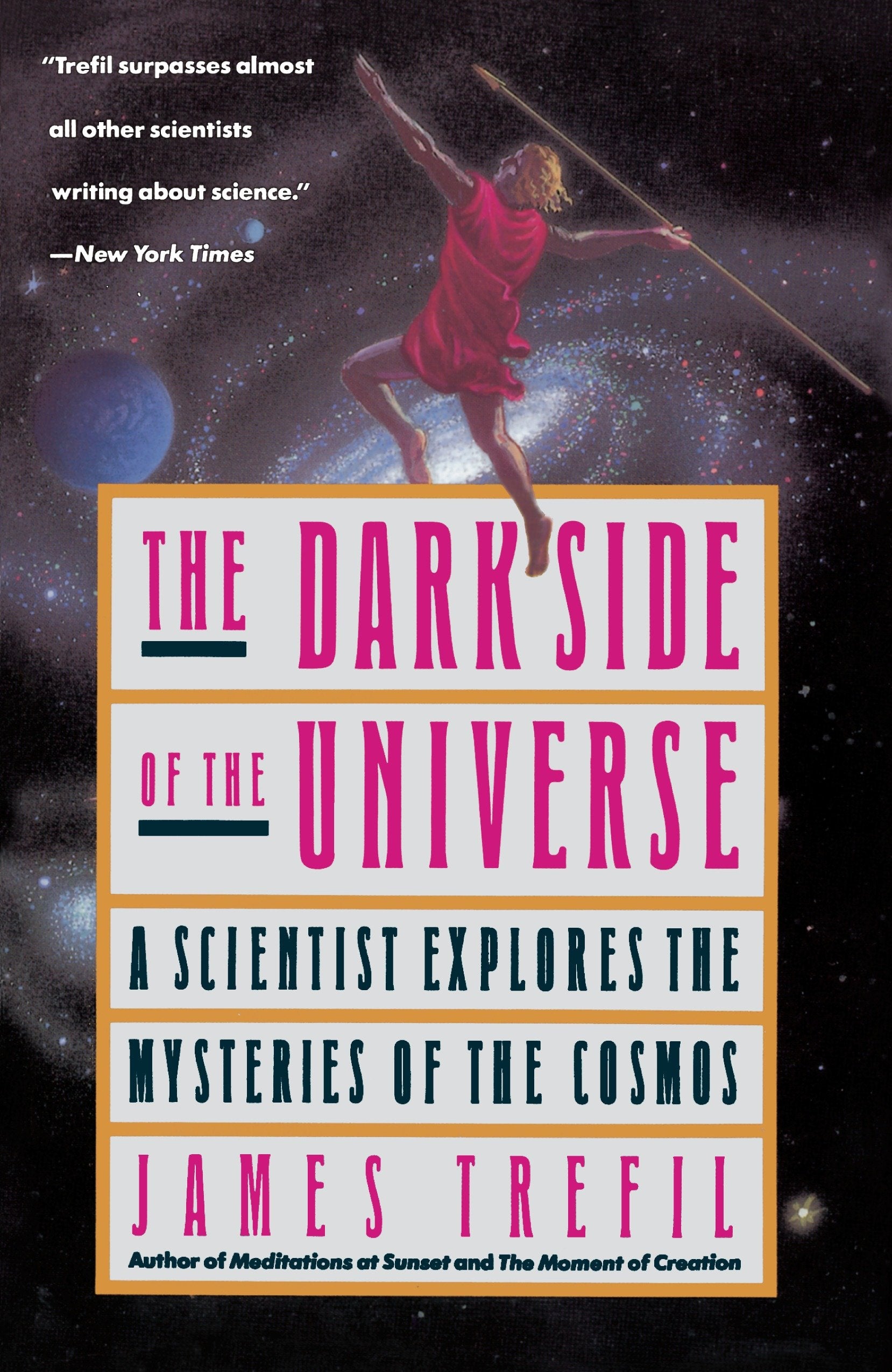 The Dark Side of the Universe - A Scientist Explores the Mysteries of the Cosmos