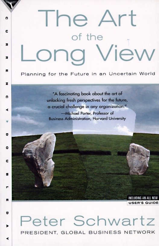 The Art of the Long View - Planning for the Future in an Uncertain World