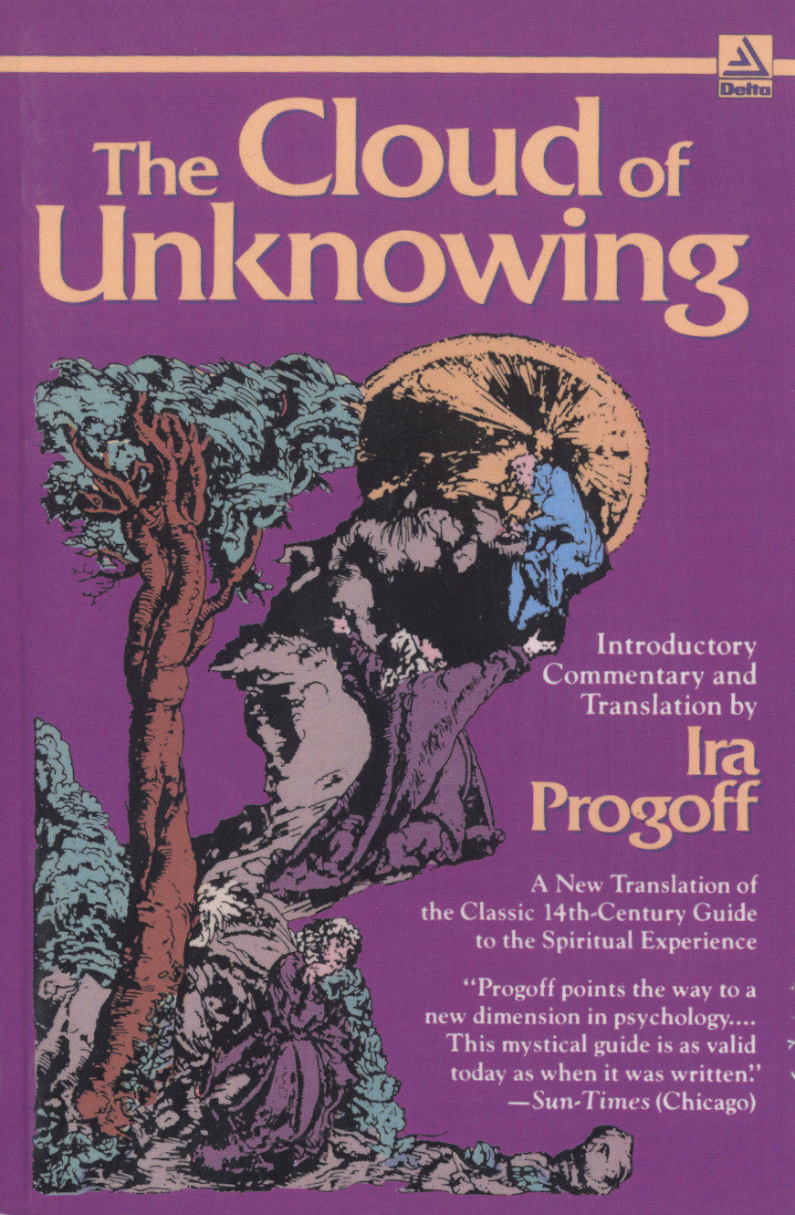 The Cloud of Unknowing - A New Translation of the Classic 14th-Century Guide to the Spiritual Experience