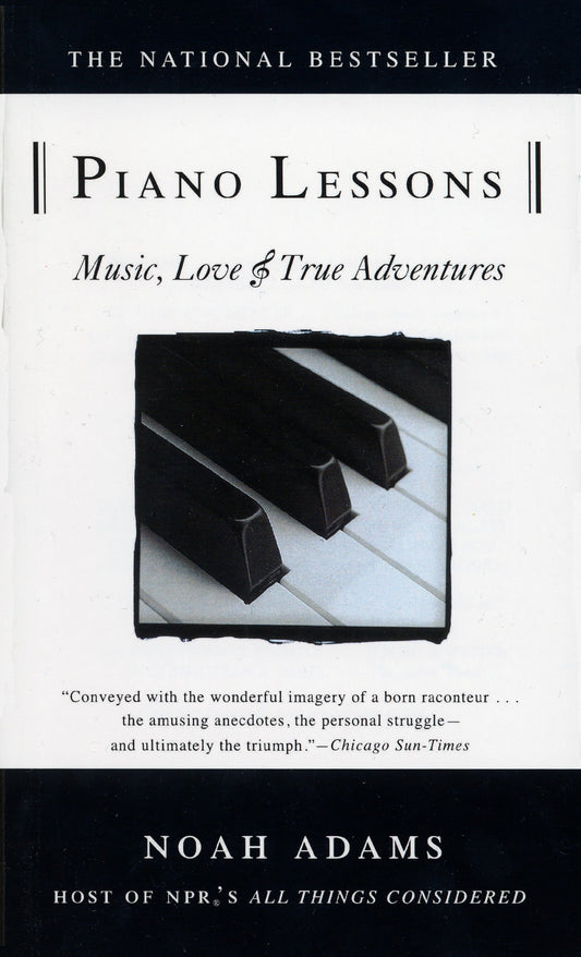 Piano Lessons - Music, Love, and True Adventures
