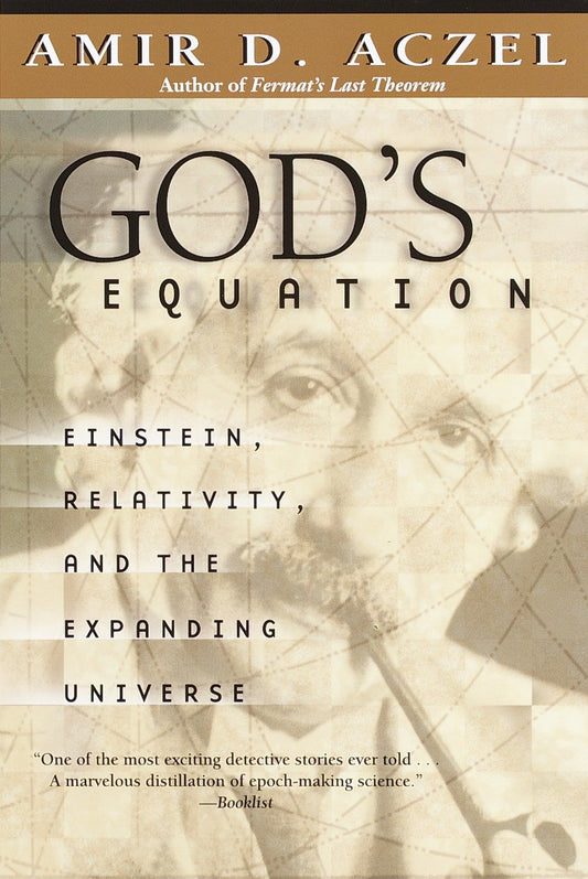 God's Equation - Einstein, Relativity, and the Expanding Universe