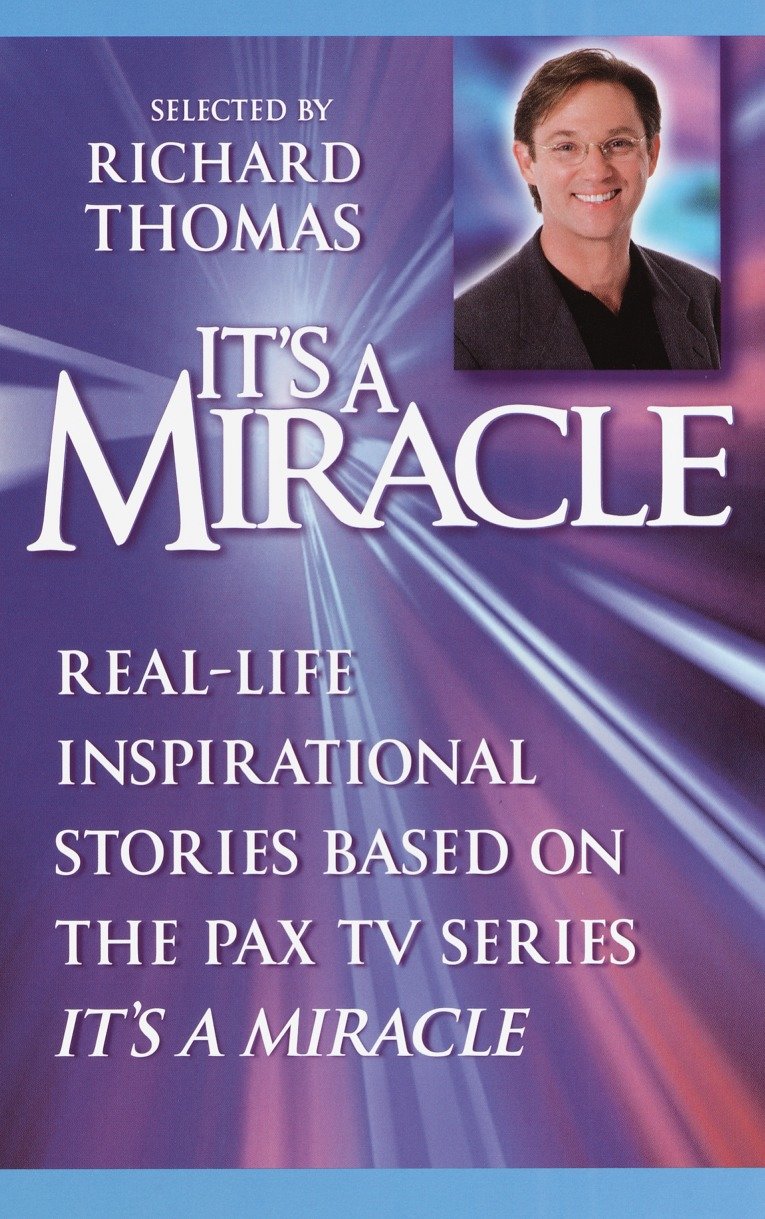 It's a Miracle - Real-Life Inspirational Stories Based on the PAX TV Series "It's A Miracle" (It's a Miracle) (Book:1)