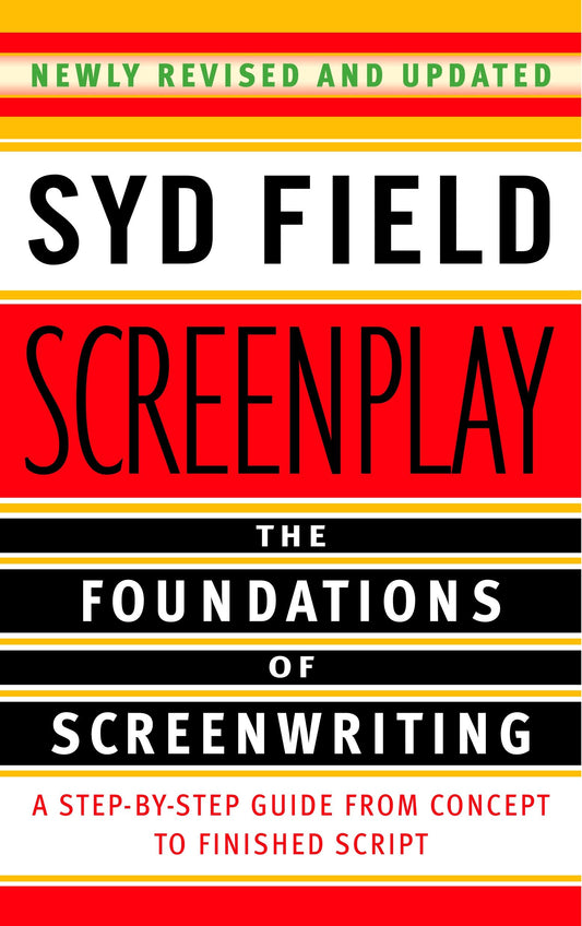 Screenplay - The Foundations of Screenwriting