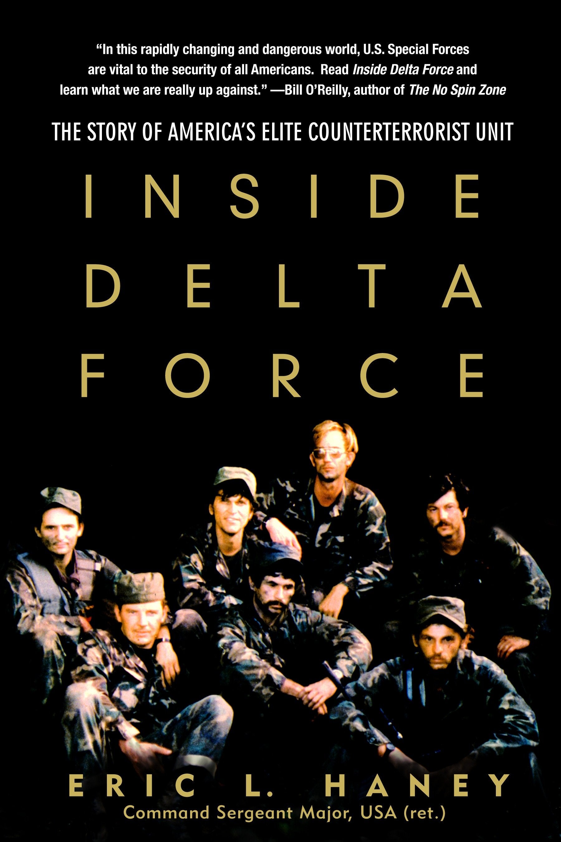 Inside Delta Force - The Story of America's Elite Counterterrorist Unit
