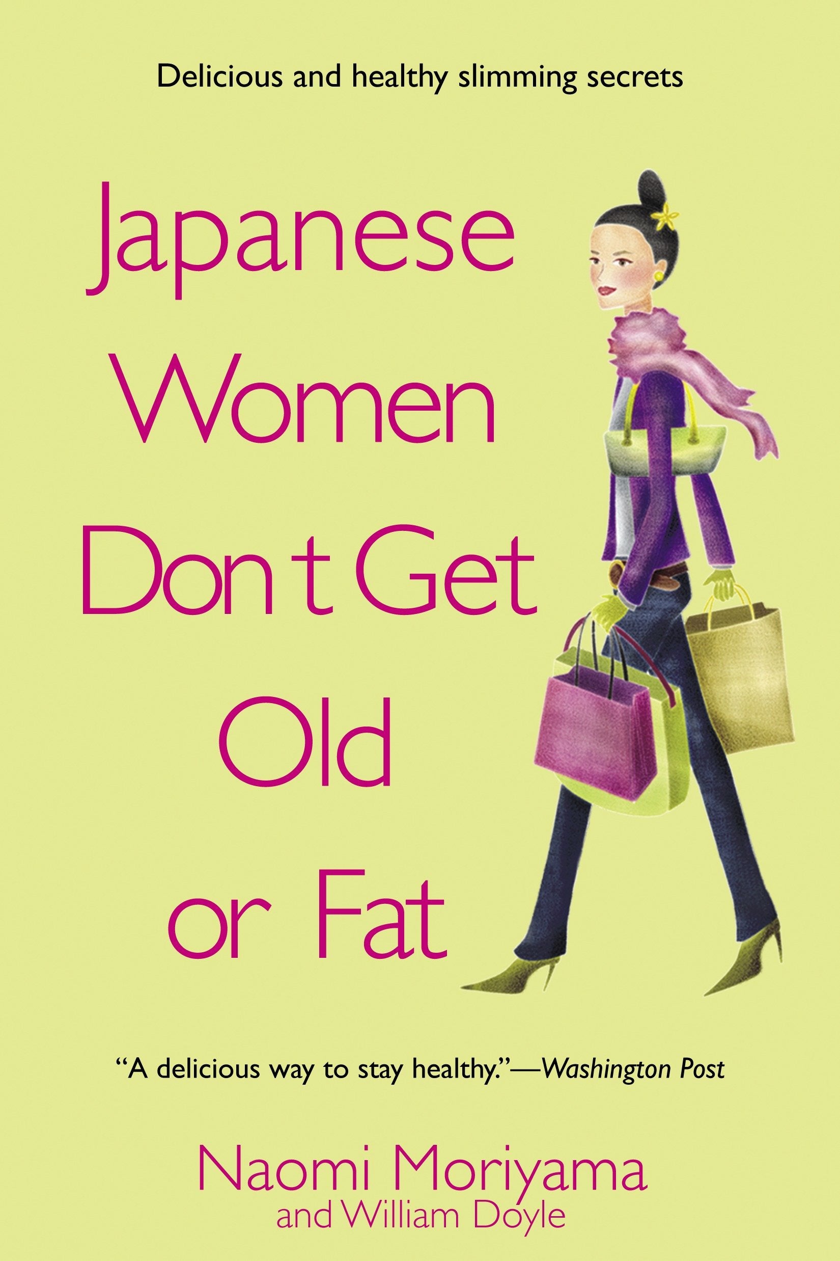 Japanese Women Don't Get Old or Fat - Secrets of My Mother's Tokyo Kitchen