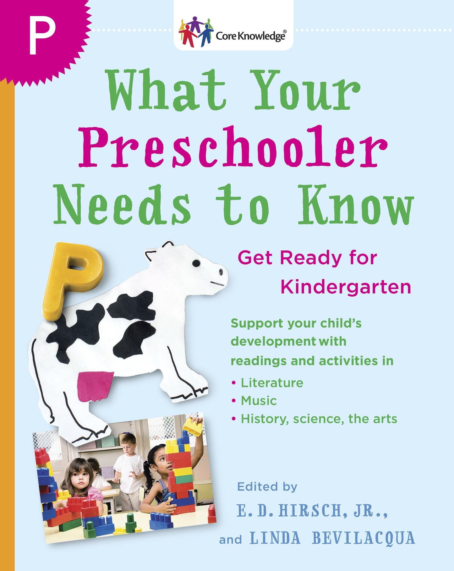 What Your Preschooler Needs to Know - Get Ready for Kindergarten (The Core Knowledge Series)