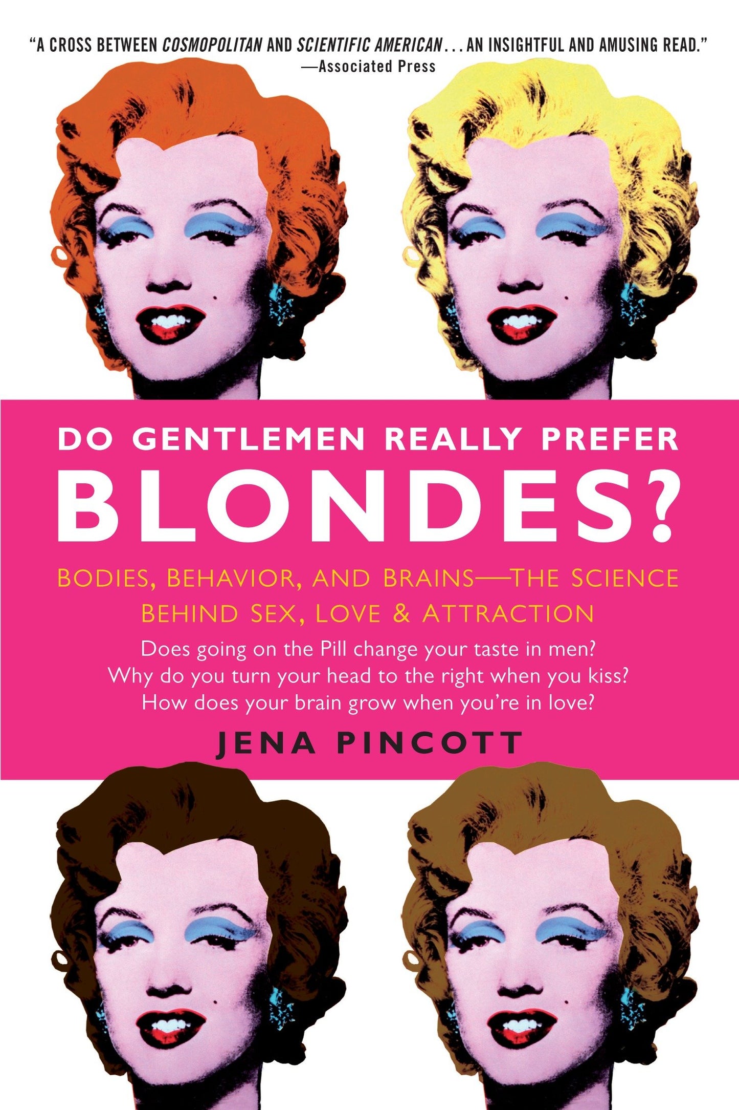 Do Gentlemen Really Prefer Blondes? - Bodies, Behavior, and Brains--The Science Behind Sex, Love, & Attraction