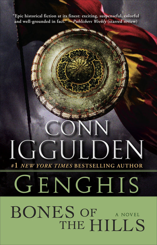 Genghis: Bones of the Hills - A Novel (The Khan Dynasty) (Book:3)