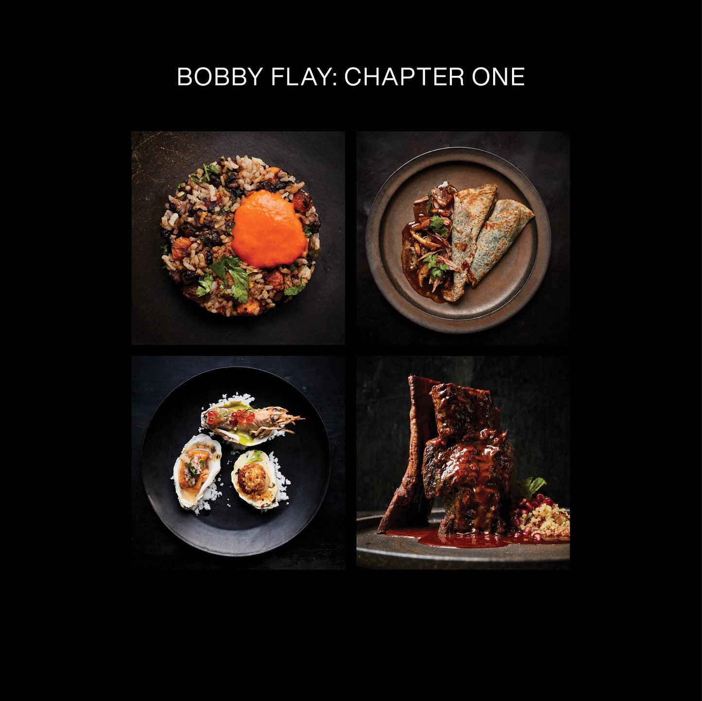 Bobby Flay: Chapter One - Iconic Recipes and Inspirations from a Groundbreaking American Chef: A Cookbook