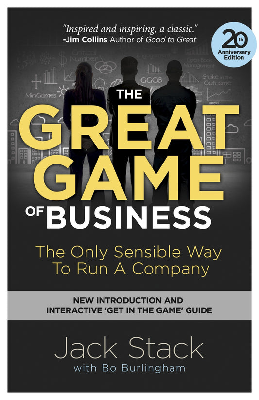 The Great Game of Business, Expanded and Updated - The Only Sensible Way to Run a Company