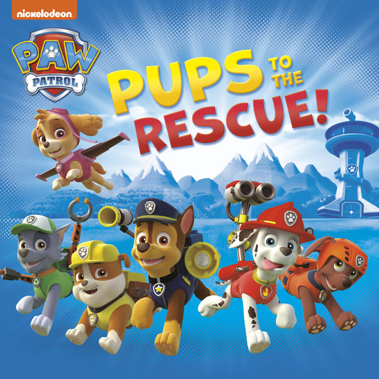 Pups to the Rescue! (Paw Patrol) (Pictureback)