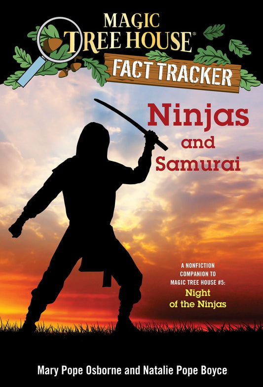 Ninjas and Samurai - A Nonfiction Companion to Magic Tree House #5: Night of the Ninjas (Magic Tree House Fact Tracker) (Book:30)
