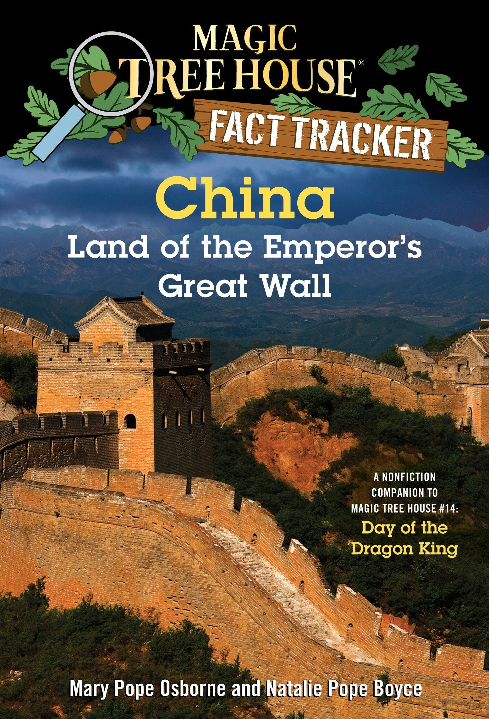 China: Land of the Emperor's Great Wall - A Nonfiction Companion to Magic Tree House #14: Day of the Dragon King (Magic Tree House Fact Tracker) (Book:31)